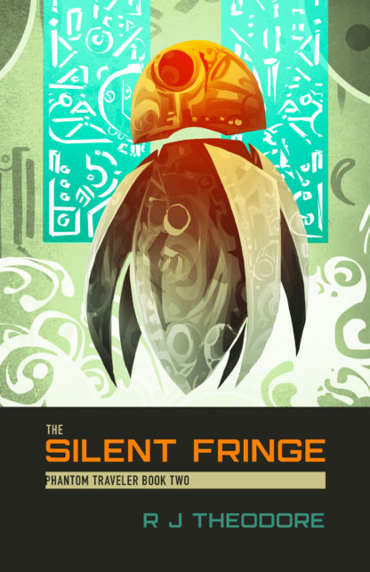 Book Cover art for The Silent Fringe by R J Theodore, showing a levitating robot in front of alien writing
