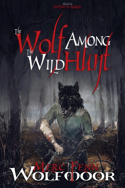 Wolf Among the Wild Hunt by Merc Fenn Wolfmoor cover artwork by Asmo Grimae