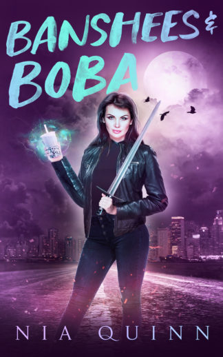 Banshees & Boba by Nia Quinn. A dark-haired, light-skinned woman stands in front of a city at night. She's holding a sword in one hand, and magic boba tea in the other.